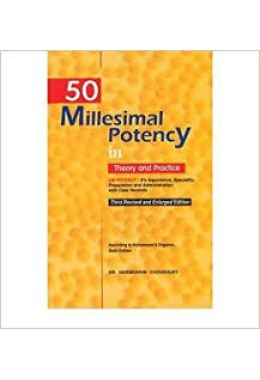 50 Millesimal Potency In Theory And Practice: 1